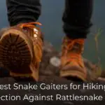 Best snake gaiters for hiking in rattlesnake country