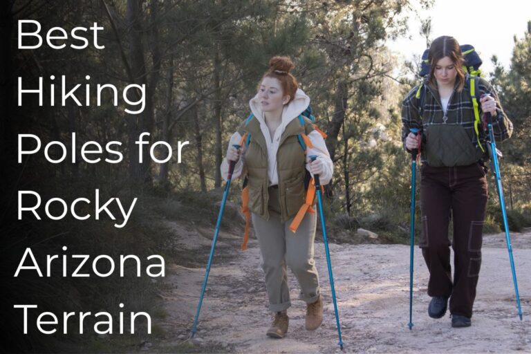 Best Hiking Poles for Rocky Arizona Terrain